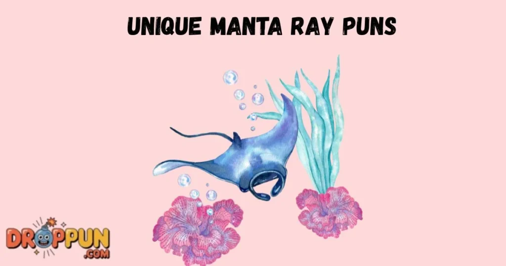 Unique Manta Ray Puns