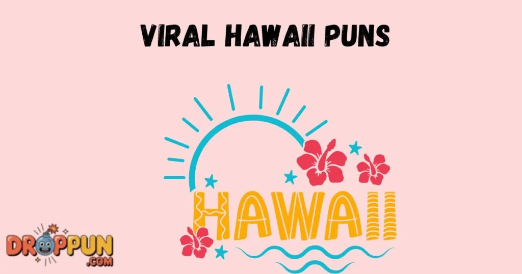 Viral Hawaii Puns