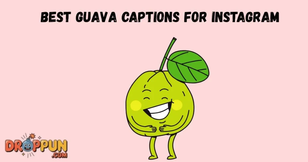 Best Guava Captions For Instagram