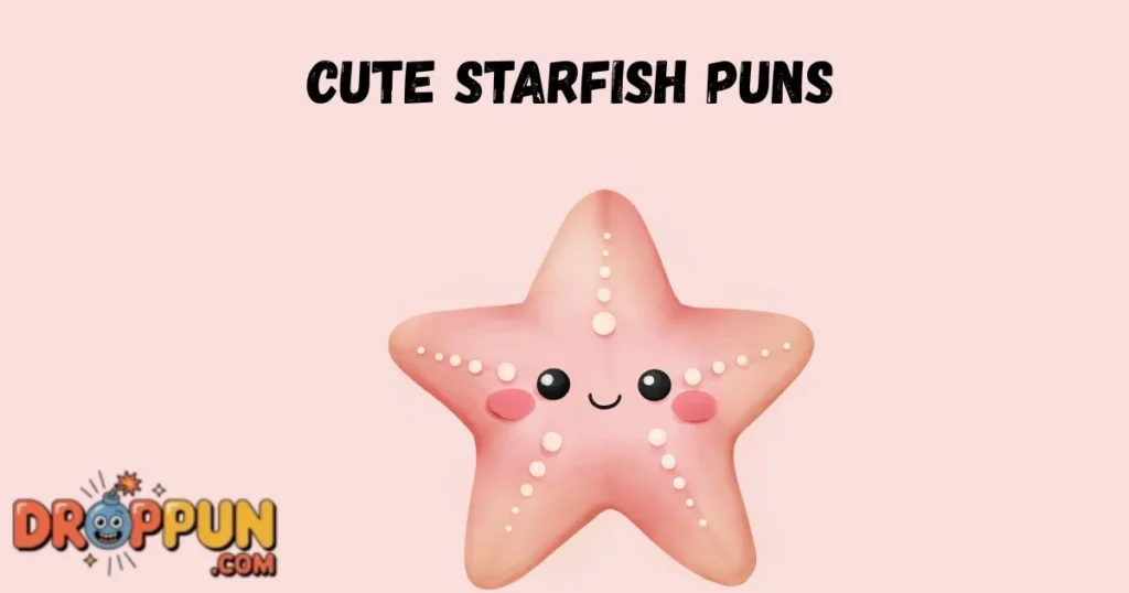 Cute Starfish Puns