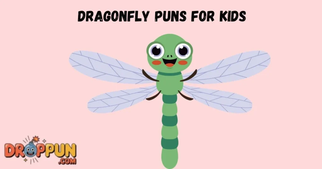 Dragonfly Puns For Kids