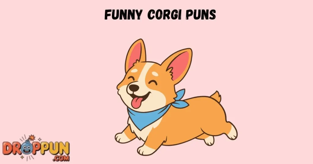 Funny Corgi Puns