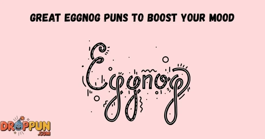 Great Eggnog Puns To Boost Your Mood