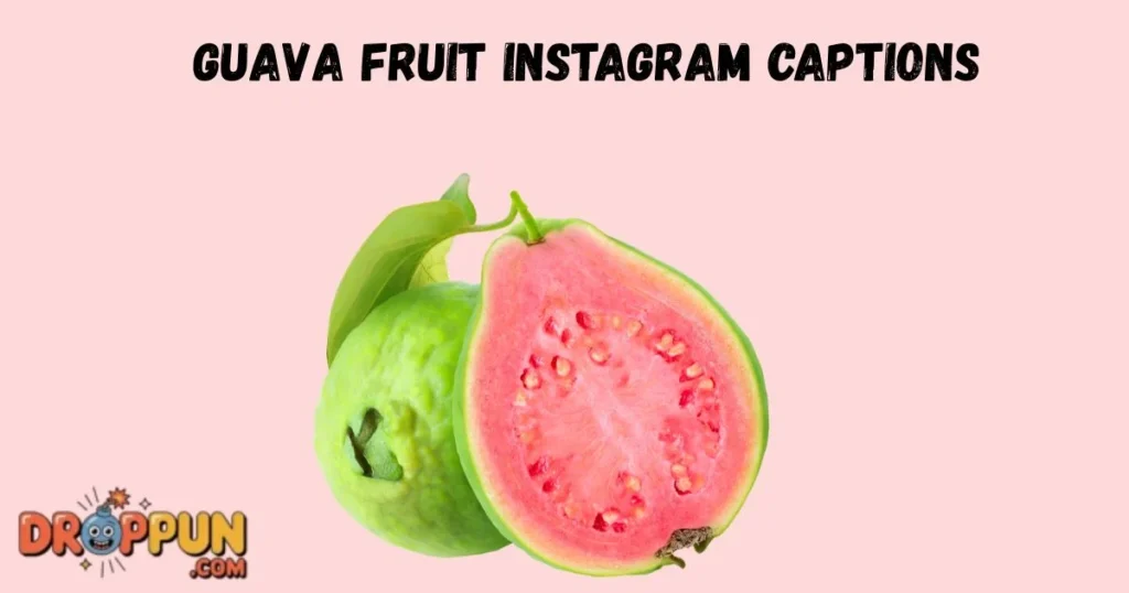 Guava Fruit Instagram Captions
