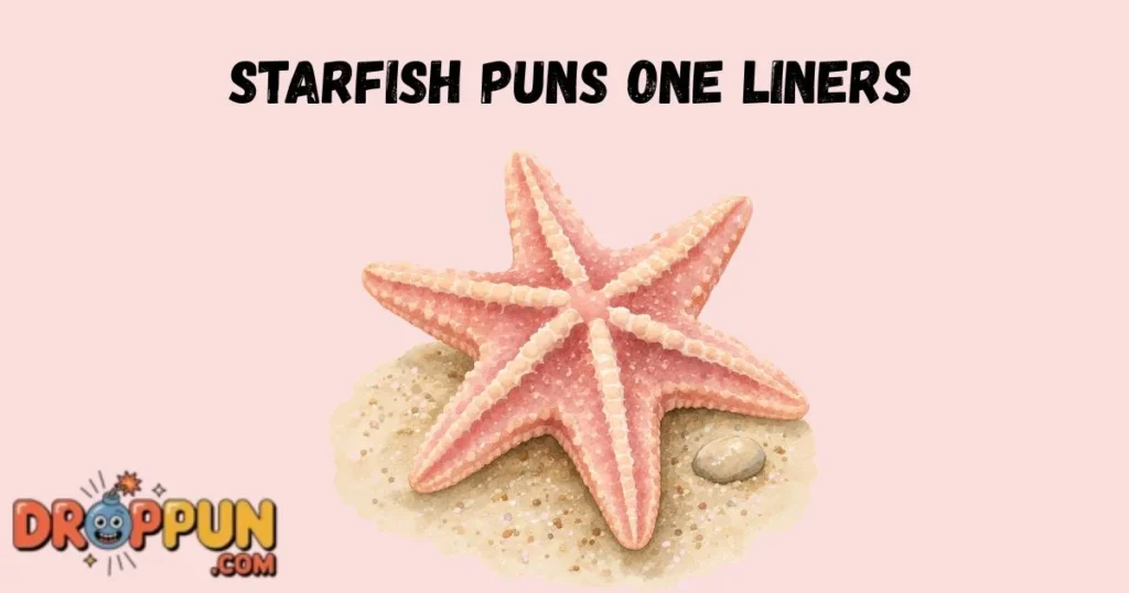 Starfish Puns One Liners