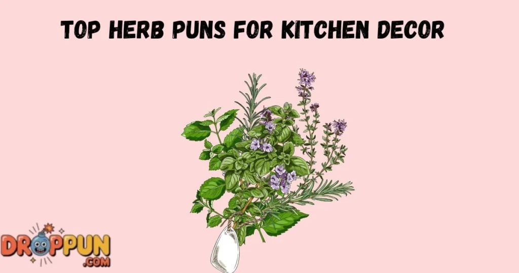 Top Herb Puns For Kitchen Decor